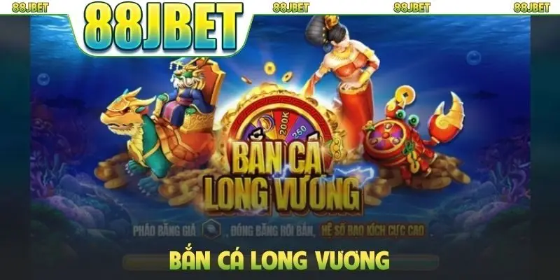 Bắn cá long vương