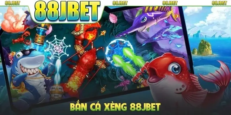 Bắn cá xèng 88jbet
